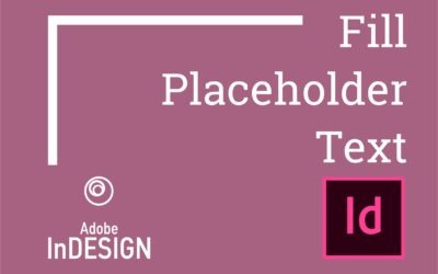 Adobe InDesign: Fill Placeholder Text